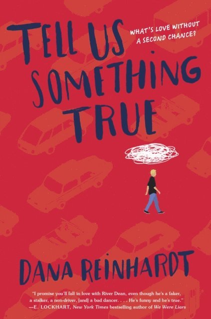Dana Reinhardt - Tell Us Something True, E-bok