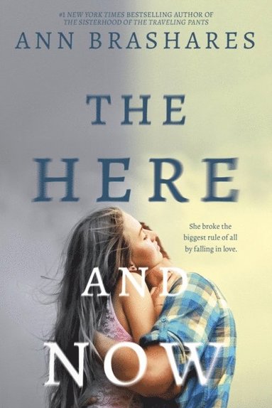 Ann Brashares - Here and Now, E-bok