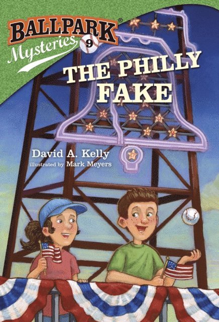 David A. Kelly - Ballpark Mysteries #9: The Philly Fake, E-bok