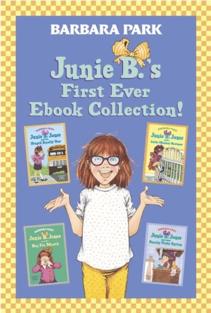 Barbara Park - Junie B.'s First Ever Ebook Collection!, E-bok
