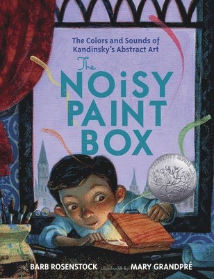 Noisy Paint Box: The Colors and Sounds of Kandinsky's Abstract Art av Barb Rosenstock