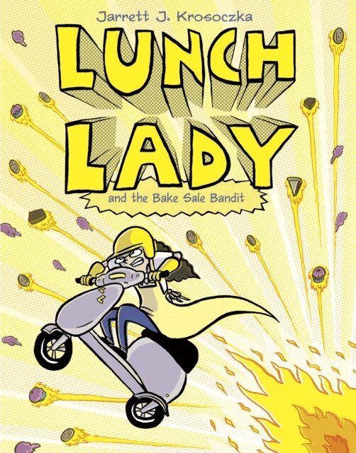 Jarrett J. Krosoczka - Lunch Lady and the Bake Sale Bandit, E-bok