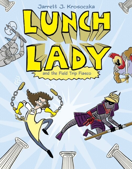 Jarrett J. Krosoczka - Lunch Lady and the Field Trip Fiasco, E-bok