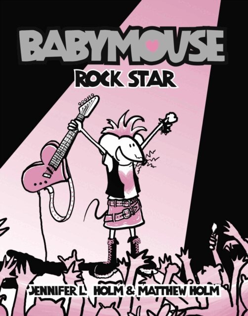 Matthew Holm, Jennifer L. Holm - Babymouse #4: Rock Star, E-bok