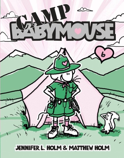 Matthew Holm, Jennifer L. Holm - Babymouse #6: Camp Babymouse, E-bok