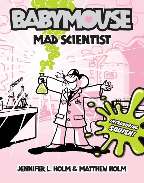 Matthew Holm, Jennifer L. Holm - Babymouse #14: Mad Scientist, E-bok