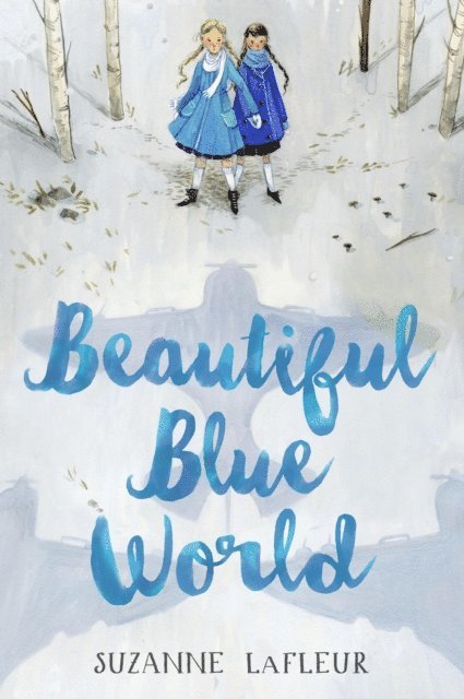 Suzanne LaFleur - Beautiful Blue World, E-bok. Tillgänglighet: Lägg i varukorg