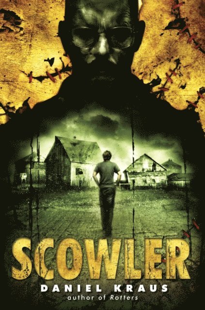 Daniel Kraus - Scowler, E-bok