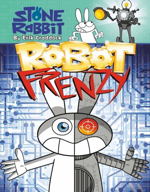 Erik Craddock - Stone Rabbit #8: Robot Frenzy, E-bok