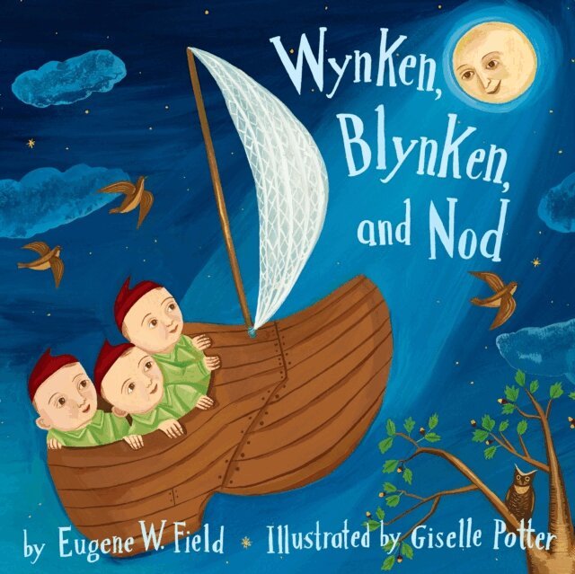 Eugene Field - Wynken, Blynken, and Nod, E-bok