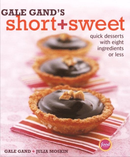 Julia Moskin, Gale Gand - Gale Gand's Short and Sweet, E-bok