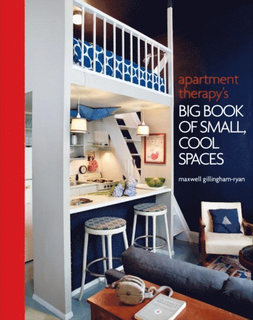 Maxwell Ryan - Apartment Therapy's Big Book of Small, Cool Spaces, E-bok. Tillgänglighet: Lägg i varukorg