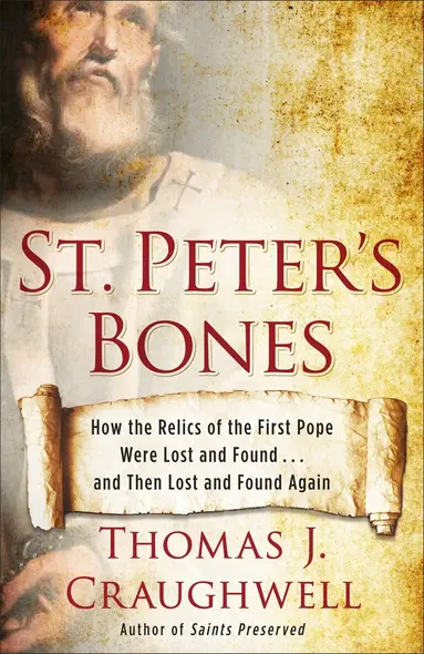 Thomas J. Craughwell - St. Peter's Bones, Häftad