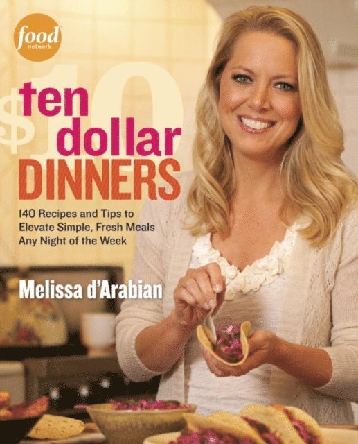 Raquel Pelzel, Melissa d'Arabian - Ten Dollar Dinners, E-bok