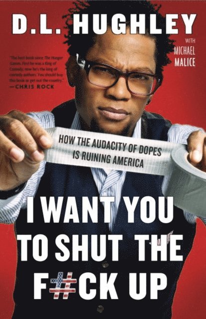 Michael Malice, D.L. Hughley - I Want You to Shut the F#ck Up, E-bok