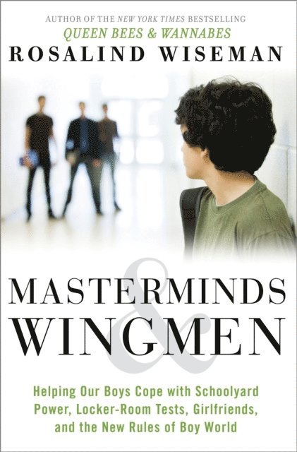 Rosalind Wiseman - Masterminds and Wingmen, E-bok