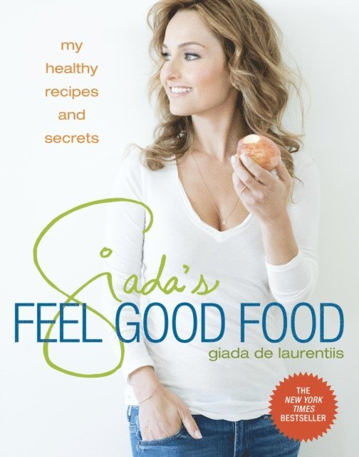 Giada De Laurentiis - Giada's Feel Good Food, E-bok