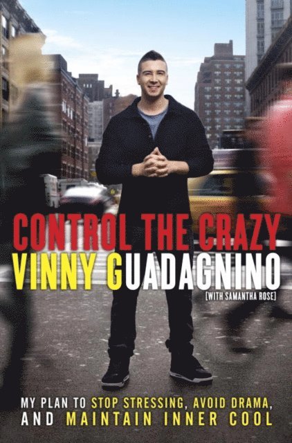 Samantha Rose, Vinny Guadagnino - Control the Crazy, E-bok