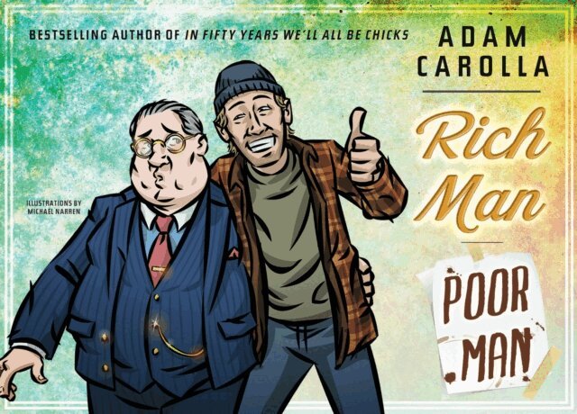 Adam Carolla - Rich Man Poor Man, E-bok