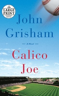 John Grisham - Calico Joe, Häftad