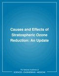 Causes and Effects of Stratospheric Ozone Reduction