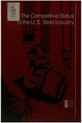 The Competitive Status of the U.S. Steel Industry