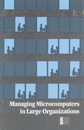 Managing Microcomputers in Large Organizations