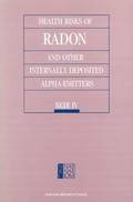 Health Risks of Radon and Other Internally Deposited Alpha-emitters