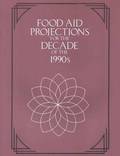 Food Aid Projections for the Decade of the 1990s
