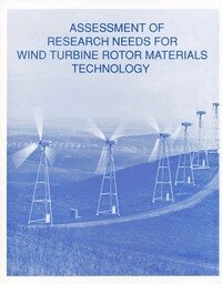 National Research Council, Division on Engineering and Physical Sciences, Commission on Engineering and Technical Systems, Committee on Assessment of Research Needs for Wind Turbine Rotor Materials Technology - Assessment of Research Needs for Wind Turbine Rotor Materials Technology, Häftad