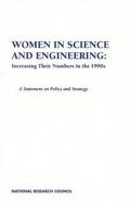 Women in Science and Engineering: Increasing Their Numbers in the 1990s