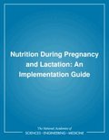 Nutrition During Pregnancy and Lactation