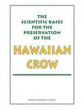 The Scientific Bases for the Preservation of the Hawaiian Crow