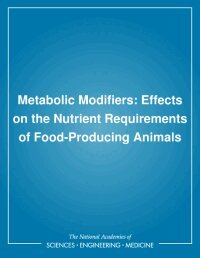 National Research Council, Board on Agriculture, Subcommittee on Effects of Metabolic Modifiers on the Nutrient Requirements of Food-Producing Animals - Metabolic Modifiers, Häftad