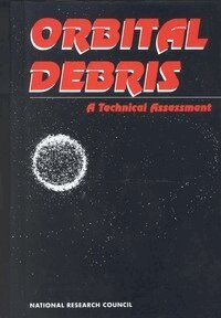 National Research Council, Division on Engineering and Physical Sciences, Commission on Engineering and Technical Systems, Committee on Space Debris - Orbital Debris, Inbunden