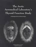 The Arctic Aeromedical Laboratory's Thyroid Function Study