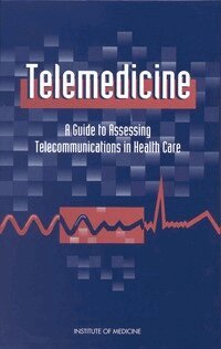 Institute of Medicine, Committee on Evaluating Clinical Applications of Telemedicine, Marilyn J. Field - Telemedicine, Inbunden