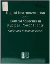 National Research Council, Division on Engineering and Physical Sciences, Commission on Engineering and Technical Systems, Committee on Application of Digital Instrumentation and Control Systems to Nuclear Power Plant Operations and Safety - Digital Instrumentation and Control Systems in Nuclear Power Plants, Häftad