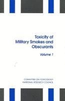 National Research Council, Division on Earth and Life Studies - Toxicity of Military Smokes and Obscurants, Häftad