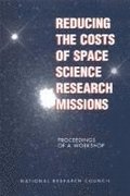 Reducing the Costs of Space Science Research Missions