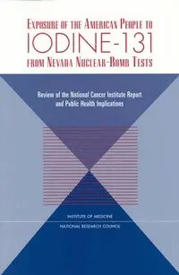 Exposure of the American People to Iodine-131 from Nevada Nuclear-Bomb Tests