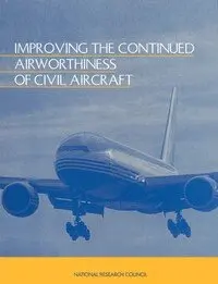 National Research Council, Division on Engineering and Physical Sciences, Commission on Engineering and Technical Systems, Committee on Aircraft Certification Safety Management - Improving the Continued Airworthiness of Civil Aircraft, Häftad. Tillgänglighet: Tillfälligt slut