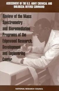 National Research Council, Division on Engineering and Physical Sciences, Commission on Engineering and Technical Systems, Standing Committee on Program and Technical Review of the U.S. Army Chemical and Biological Defense Command - Review of Mass Spectrometry and Bioremediation Programs of the Edgewood Research, Development and Engineering Center, Häftad. Tillgänglighet: Tillfälligt slut