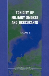National Research Council, Division on Earth and Life Studies, Commission on Life Sciences, Subcommittee on Military Smokes and Obscurants - Toxicity of Military Smokes and Obscurants, Häftad