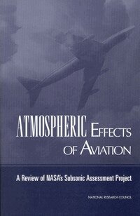 National Research Council, Division on Earth and Life Studies, Environment and Resources Commission on Geosciences, Panel on Atmospheric Effects of Aviation - Atmospheric Effects of Aviation, Häftad