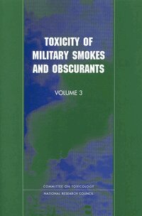 National Research Council, Division on Earth and Life Studies, Commission on Life Sciences, Subcommittee on Military Smokes and Obscurants - Toxicity of Military Smokes and Obscurants, Häftad