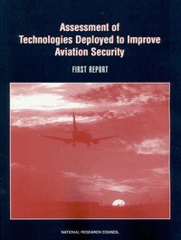 National Research Council, Division on Engineering and Physical Sciences, National Materials Advisory Board, Commission on Engineering and Technical Systems, Panel on Assessment of Technologies Deployed to Improve Aviation Security - Assessment of Technologies Deployed to Improve Aviation Security, Häftad