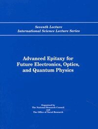 Arthur C. Gossard - Advanced Epitaxy for Future Electronics, Optics, and Quantum Physics, Häftad. Tillgänglighet: Tillfälligt slut
