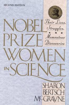 Sharon Bertsch McGrayne - Nobel Prize Women in Science, Häftad