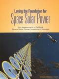 Laying the Foundation for Space Solar Power